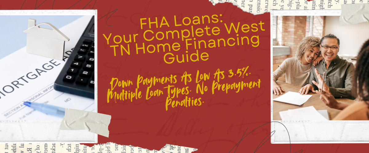 FHA Home Loans in West Tennessee: Your Complete Guide to Smart Home Financing